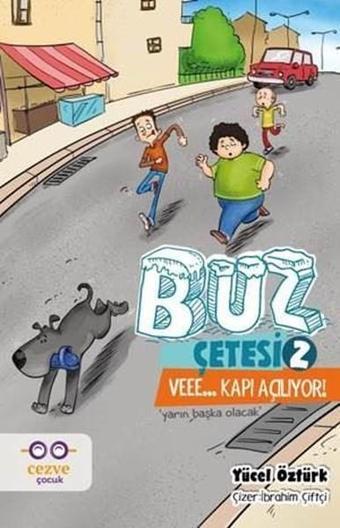 Buz Çetesi 2-Veee... Kapı Açılıyor! - Yücel Öztürk - Cezve Çocuk