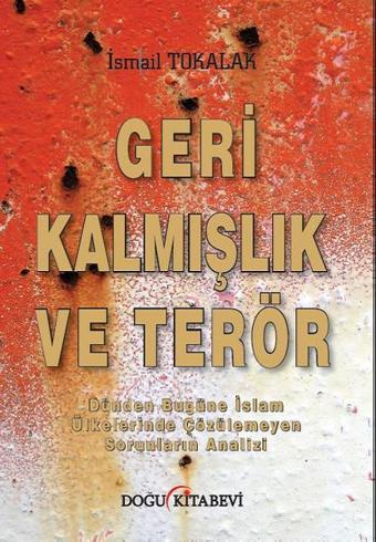 Geri Kalmışlık ve Terör - İsmail Tokalak - Doğu Kitabevi