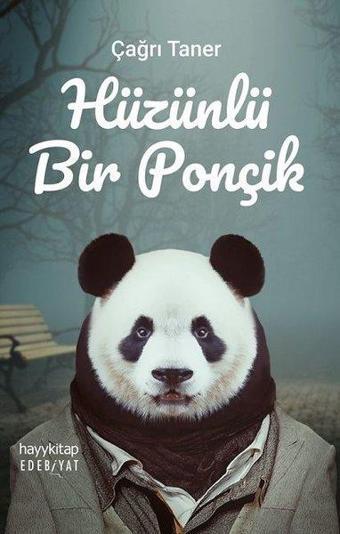 Hüzünlü Bir Ponçik - Çağrı Taner - Hayykitap