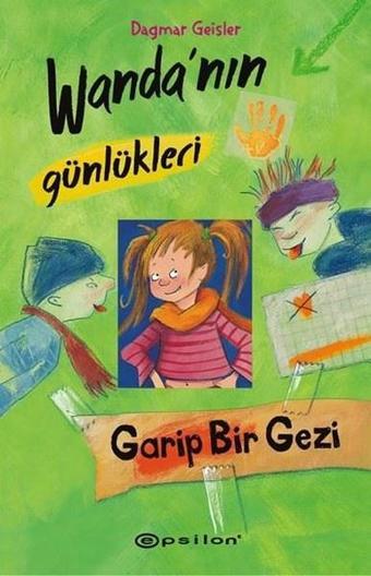 Wandanın Günlükleri 3-Garip Bir Gezi - Dagmar Geisler - Epsilon Yayınevi