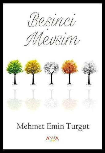 Beşinci Mevsim - Mehmet Emin Turgut - Ayata