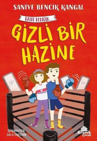 Gizli Bir Hazine - Hayat Dediğin 3 - Saniye Bencik Kangal - Kronik Kitap