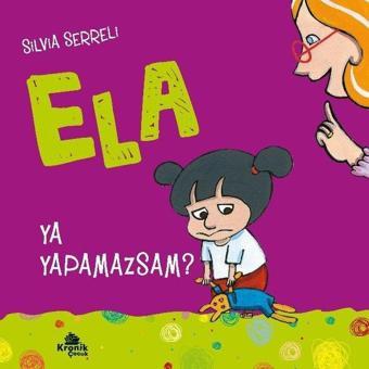 Ya Yapamazsam? - Ela 4 - Silvia Serreli - Kronik Kitap