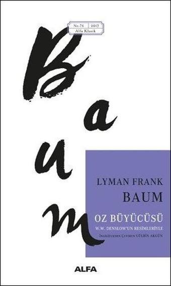 Oz Büyücüsü - Lyman Frank Baum - Alfa Yayıncılık