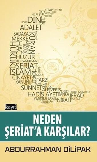 Neden Şeriata Karşılar? - Abdurrahman Dilipak - Kayıt