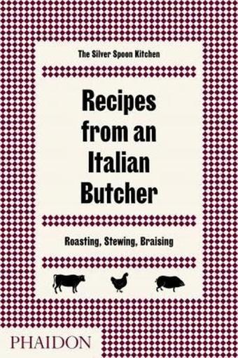 Recipes from an Italian Butcher - Kolektif  - Phaidon