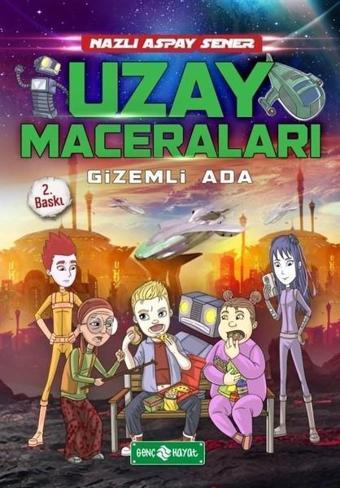 Uzay Maceraları 2-Gizemli Ada - Nazlı Aspay Sener - Genç Hayat