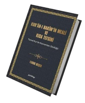 Kur'an-ı Hakim'in Meali ve Kısa Tefsiri - Temel Kur'an Kavramları Sözlüğü - Faruk Beşer - Pür Kitap