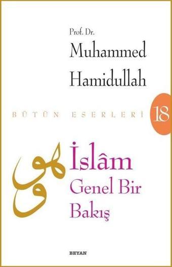 İslam Genel Bir Bakış - Muhammed Hamidullah - Beyan Yayınları