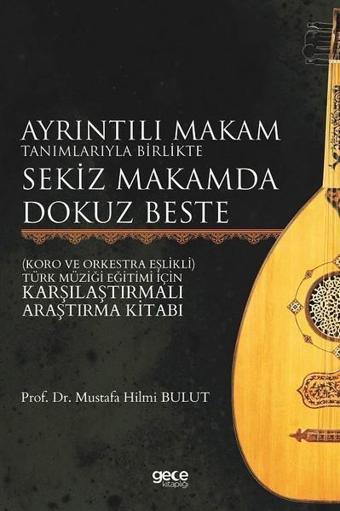Ayrıntılı Makam Tanımlarıyla Birlikte Sekiz Makamda Dokuz Beste - Gece Kitaplığı