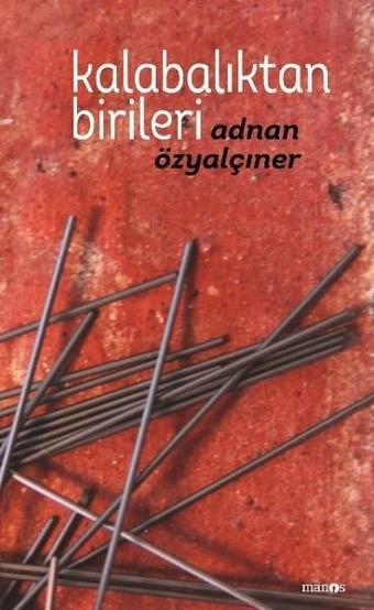 Kalabalıktan Birileri - Adnan Özyalçıner - Manos