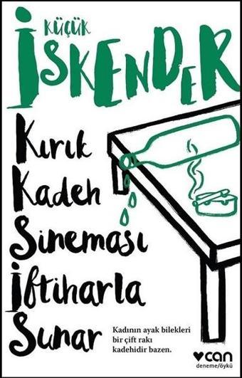 Kırık Kadeh Sineması İftiharla Sunar - küçük İskender - Can Yayınları