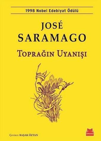 Toprağın Uyanışı - Jose Saramago - Kırmızı Kedi Yayınevi