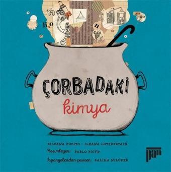 Çorbadaki Kimya - Ileana Lotersztain - Pan Yayıncılık