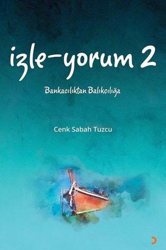 İzle Yorum 2-Bankacılıktan Balıkçılığa - Cenk Sabah Tuzcu - Cinius Yayınevi