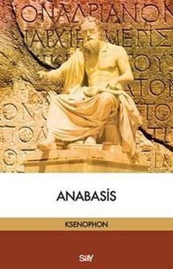 Anabasis - Ksenophon  - Say Yayınları