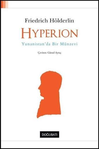 Hyperion-Yunanistan'da Bir Münzevi - Friedrich Hölderlin - Doğu Batı Yayınları