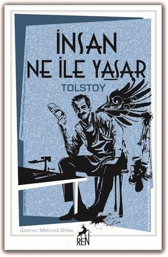 İnsan Ne İle Yaşar - Lev Nikolayeviç Tolstoy - Ren Kitap Yayınevi