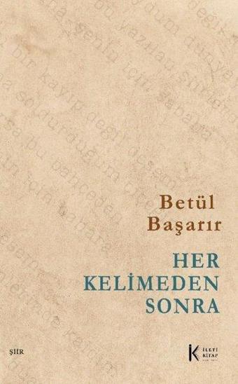 Her Kelimeden Sonra - Betül Başarır - İleti Kitap