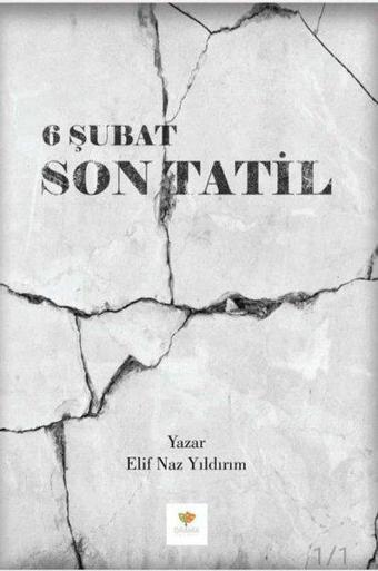 6 Şubat Son Tatil - Sibel Çelikel - Drama Yayınevi