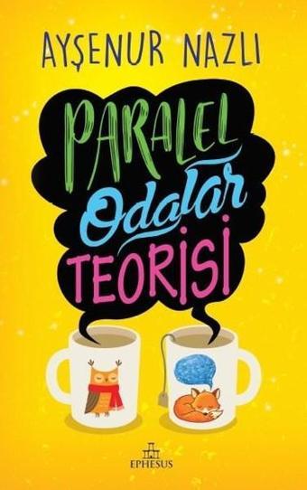 Paralel Odalar Teorisi - Ayşenur Nazlı - Ephesus Yayınları