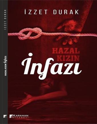 Hazal Kızın İnfazı - Karahan Kitabevi