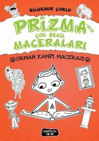 Prizma'nın Çok Şekil Maceraları-Orman Kampı Macerası - Bilgenur Çorlu - Yediveren Çocuk