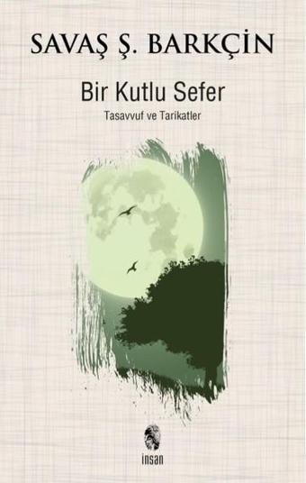 Bir Kutlu Sefer - Savaş Barkçin - İnsan Yayınları