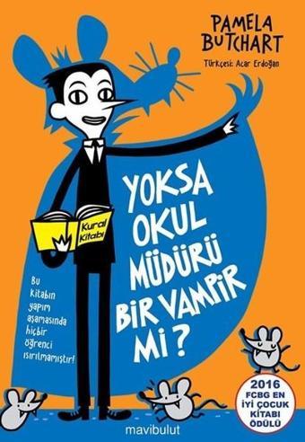 Yoksa Okul Müdürü Bir Vampir mi? - Pamela Butchart - Mavi Bulut Yayıncılık