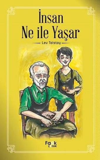 İnsan Ne ile Yaşar - Lev Nikolayeviç Tolstoy - Fark Çocuk