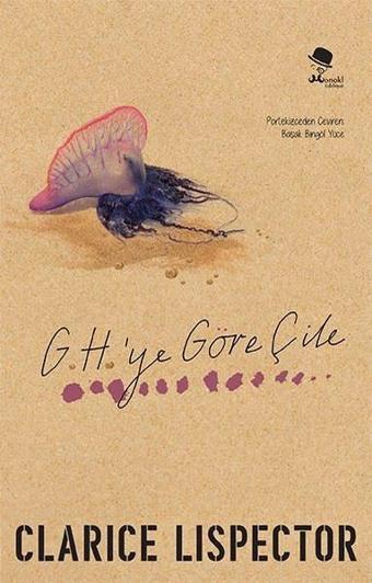 G.H.ye Göre Çile - Clarice Lispector - Monokl