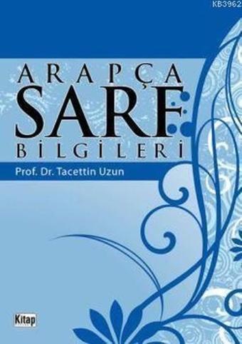 Arapça Sarf Bilgileri - Tacettin Uzun - Kitap Dünyası