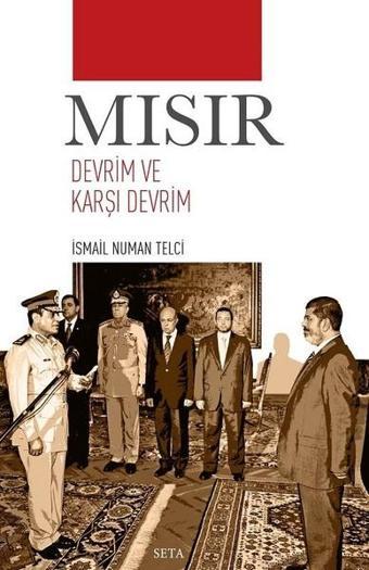 Mısır Devrim ve Karşı Devrim - İsmail Numan Telci - Seta Yayınları