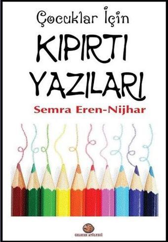 Kıpırtı Yazıları - Semra Eren Nijhar - Gelecek Atölyesi