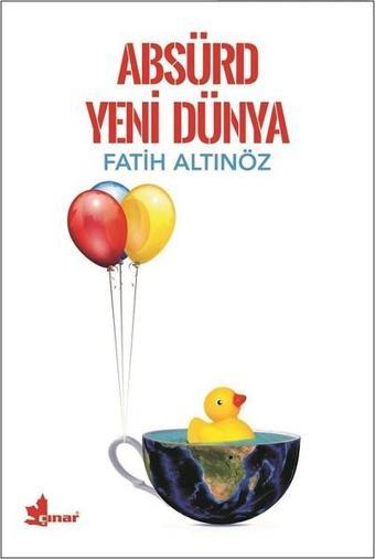 Absürd Yeni Dünya - Fatih Altınöz - Çınar Yayınları