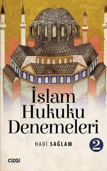 İslam Hukuku Denemeleri 2 - Hadi Sağlam - Çizgi Kitabevi