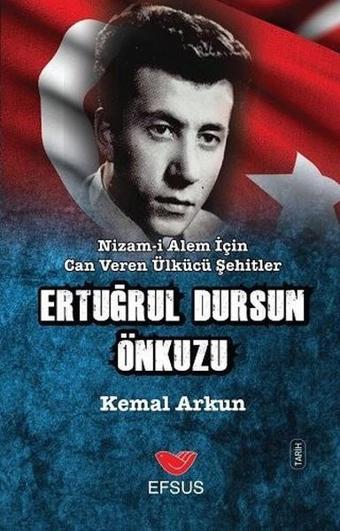 Ertuğrul Dursun Önkuzu - Kemal Arkun - Efsus