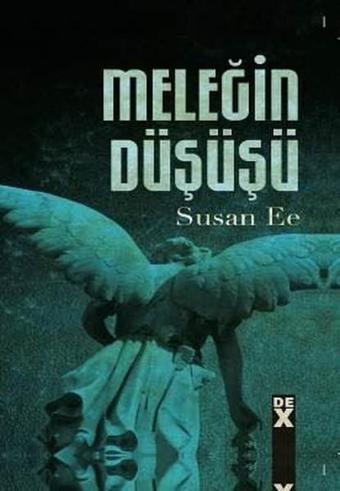 Meleğin Düşüşü 1 - Susan EE - DEX