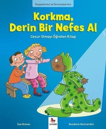 Korkma Derin Bir Nefes Al-Duygularımız ve Davranışlarımız - Sue Graves Graves - Almidilli