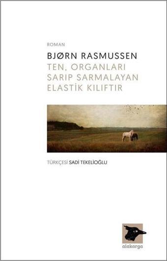 Ten Organları Sarıp Sarmalayan Ela - Bjorn Rasmussen - Alakarga