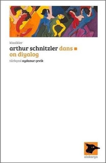 Dans: On Diyalog - Arthur Schnitzler - Alakarga