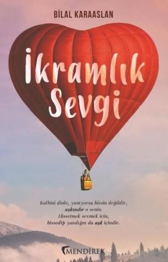 İkramlık Sevgi - Bilal Karaaslan - Mendirek Yayıncılık