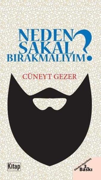 Neden Sakal Bırakmalıyım? - Cüneyt Gezer - Kitap Dünyası