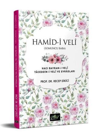 Hamid-i Veli - Recep Dikici - Akif Yayınları