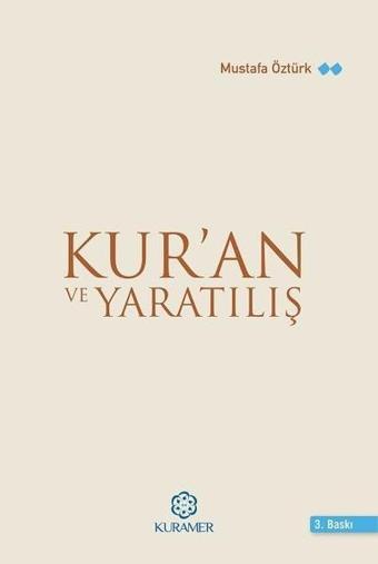 Kur'an ve Yaratılış - Mustafa Öztürk - Kuramer