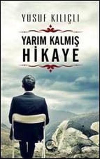 Yarım Kalmış Hikaye - Sıfır Yayınları