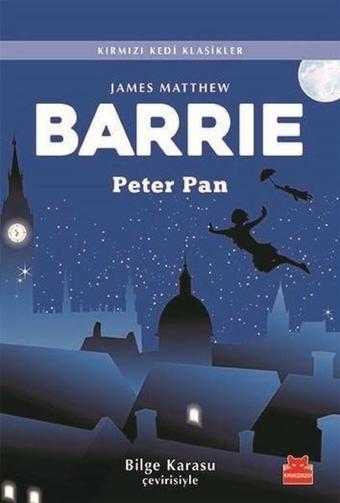 Peter Pan - James Matthew Barrie - Kırmızı Kedi Yayınevi