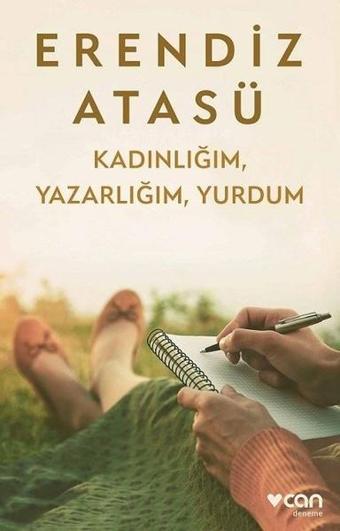 KadınlığımYazarlığımYurdum - Erendiz Atasü - Can Yayınları