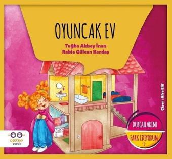 Oyuncak Ev-Duygularımı Fark Ediyorum 1 - Tuğba Akbey İnan - Cezve Çocuk