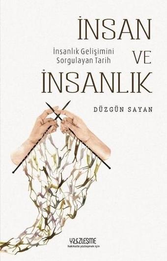 İnsan ve İnsanlık - Düzgün Sayan - Yüzleşme